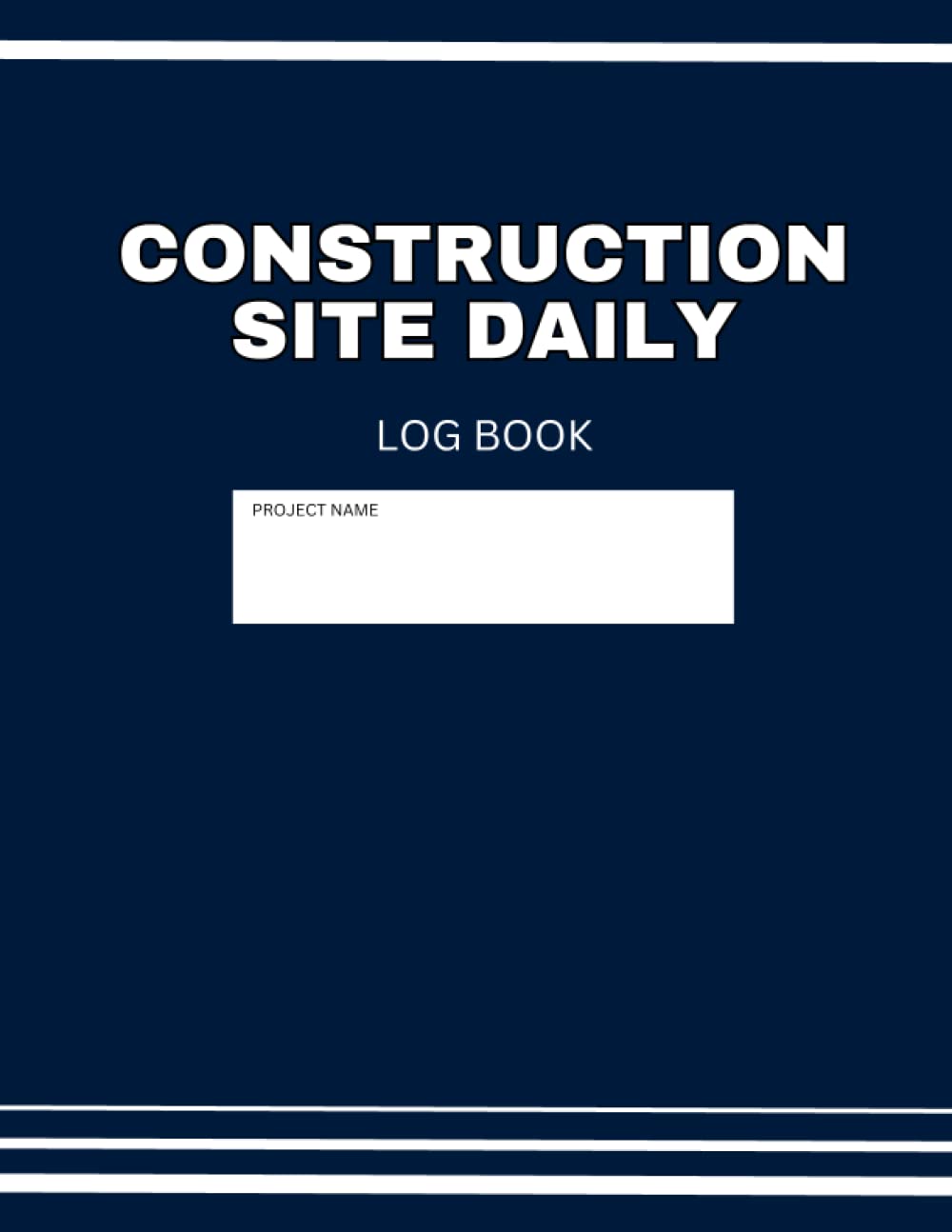 Construction Daily Site Log Book: Job Site Project Management Report, Tasks, Schedules, Daily Activities, Freelance Workers, Construction... Labourer Notebook Diary, 120 Pages - 8.5'x11' baixar livro de graça