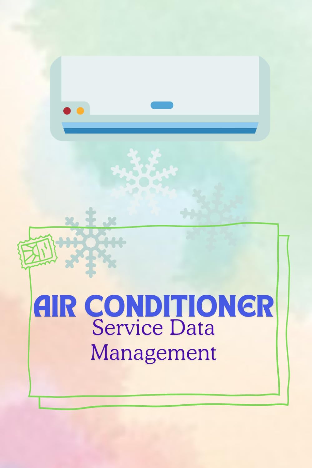 ler totalmente Air Conditioner Service Data Management: Tracking and Analyzing Air Conditioner Service Data for Optimal Performance