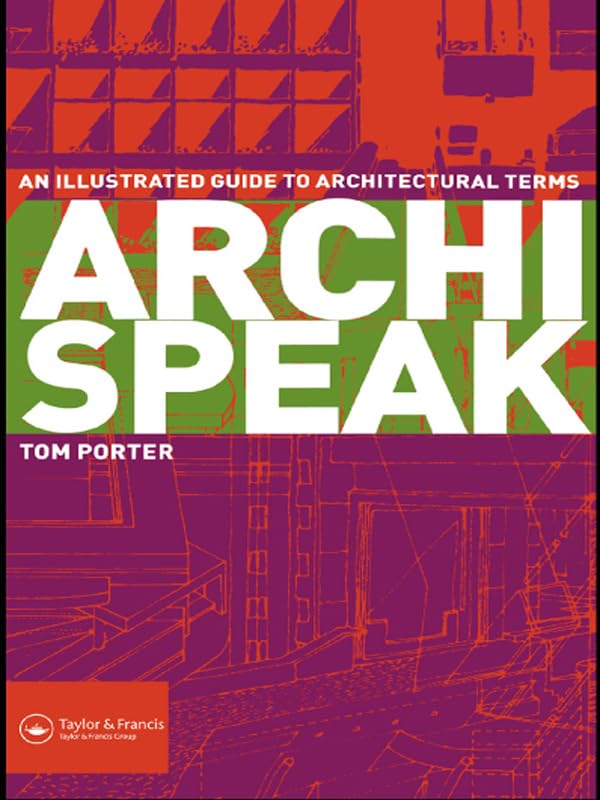Archispeak: An Illustrated Guide to Architectural Terms (English Edition) baixar o livro de graça
