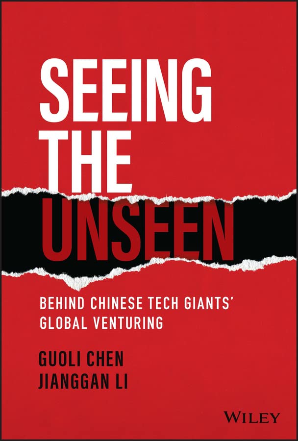 Seeing the Unseen: Behind Chinese Tech Giants' Global Venturing (English Edition) baixar o livro de graça