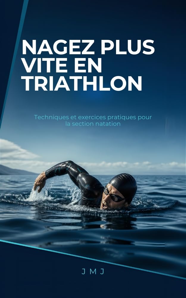 NAGEZ PLUS VITE EN TRIATHLON: Techniques et exercices pratiques pour la section natation (French Edition) baixar o livro de graça