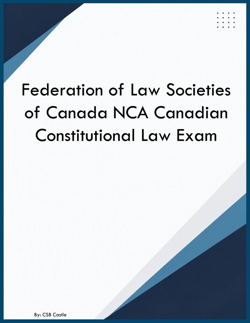 Federation of Law Societies of Canada NCA Canadian Constitutional Law Exam baixar livro de graça