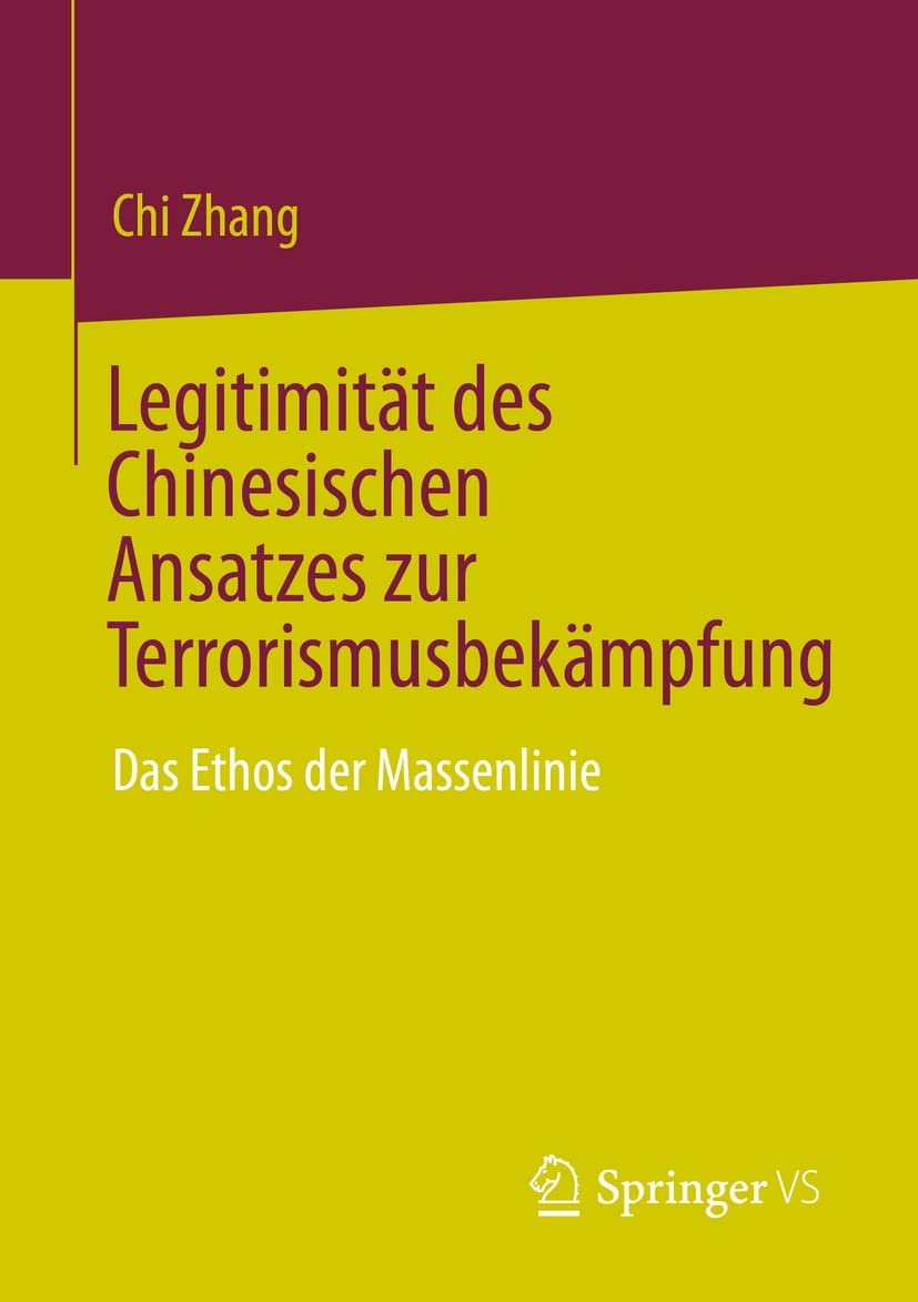 capítulo por capítulo baixar Legitimität des Chinesischen Ansatzes zur Terrorismusbekämpfung: Das Ethos der Massenlinie (German Edition)