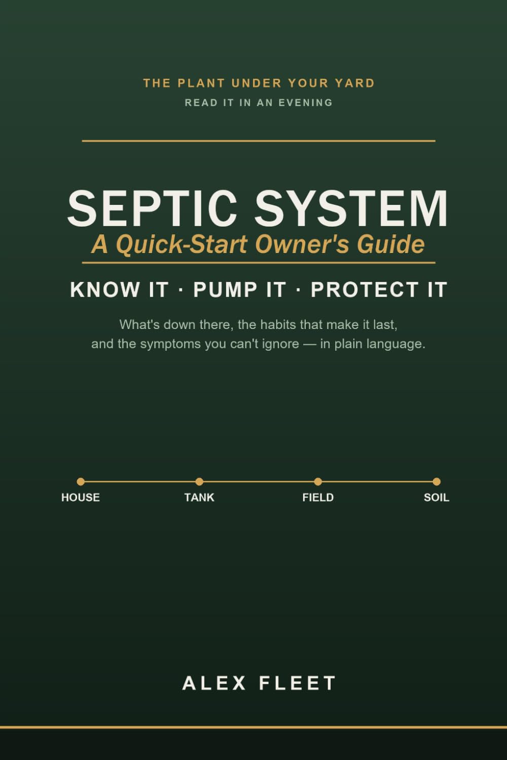 The Septic System Owner's Quick-Start Guide: Tank, Drainfield, and the System Under Your Yard baixar livro de graça