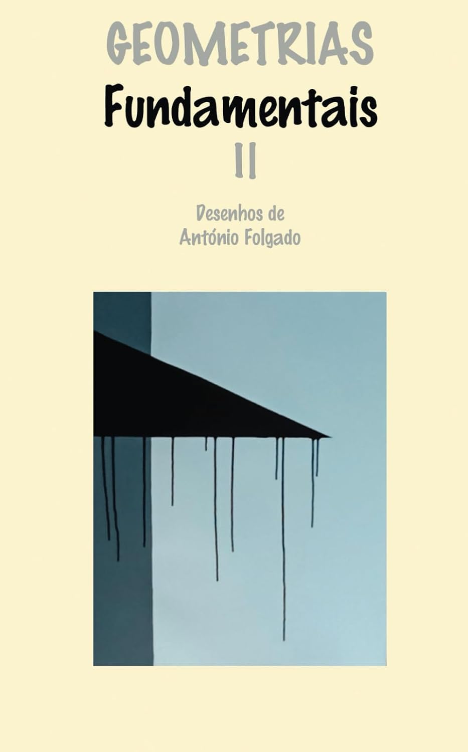 capítulo por capítulo baixar GEOMETRIAS Fundamentais II: Desenhos de António Folgado (Portuguese Edition)