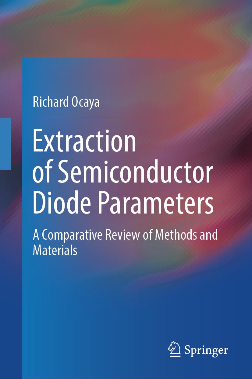 ler totalmente Extraction of Semiconductor Diode Parameters: A Comparative Review of Methods and Materials (English Edition)