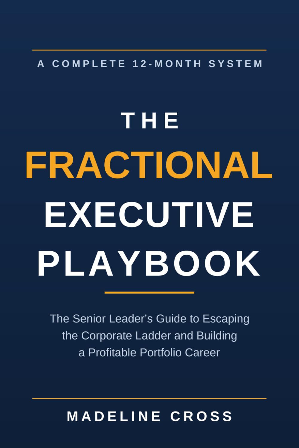 The Fractional Executive Playbook: The Senior Leader's Guide to Escaping the Corporate Ladder and Building a Profitable Portfolio Career baixar o livro de graça