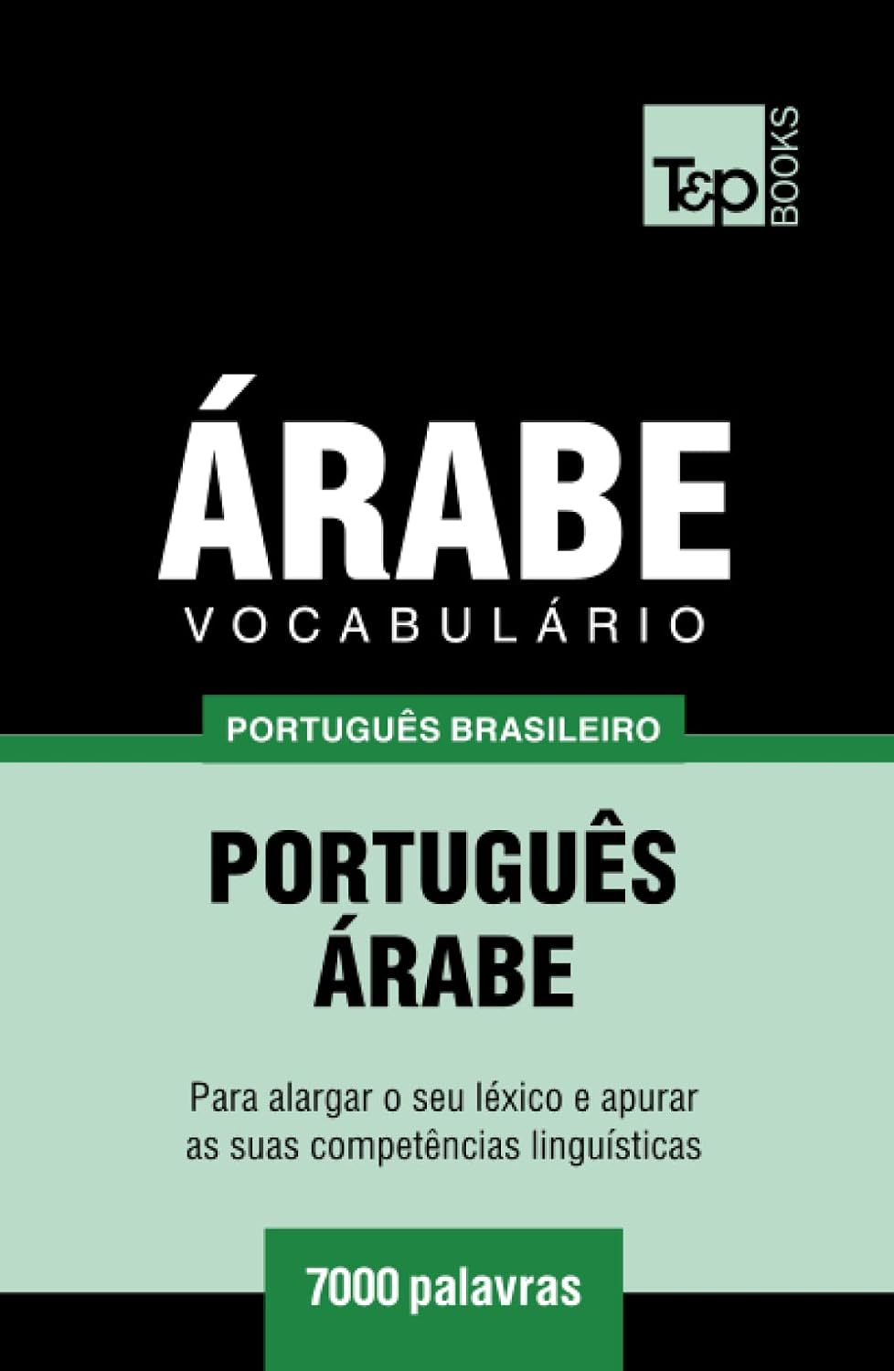capítulo por capítulo baixar Vocabulário Português Brasileiro-Árabe - 7000 palavras (Brazilian Portuguese Collection) (Portuguese Edition)