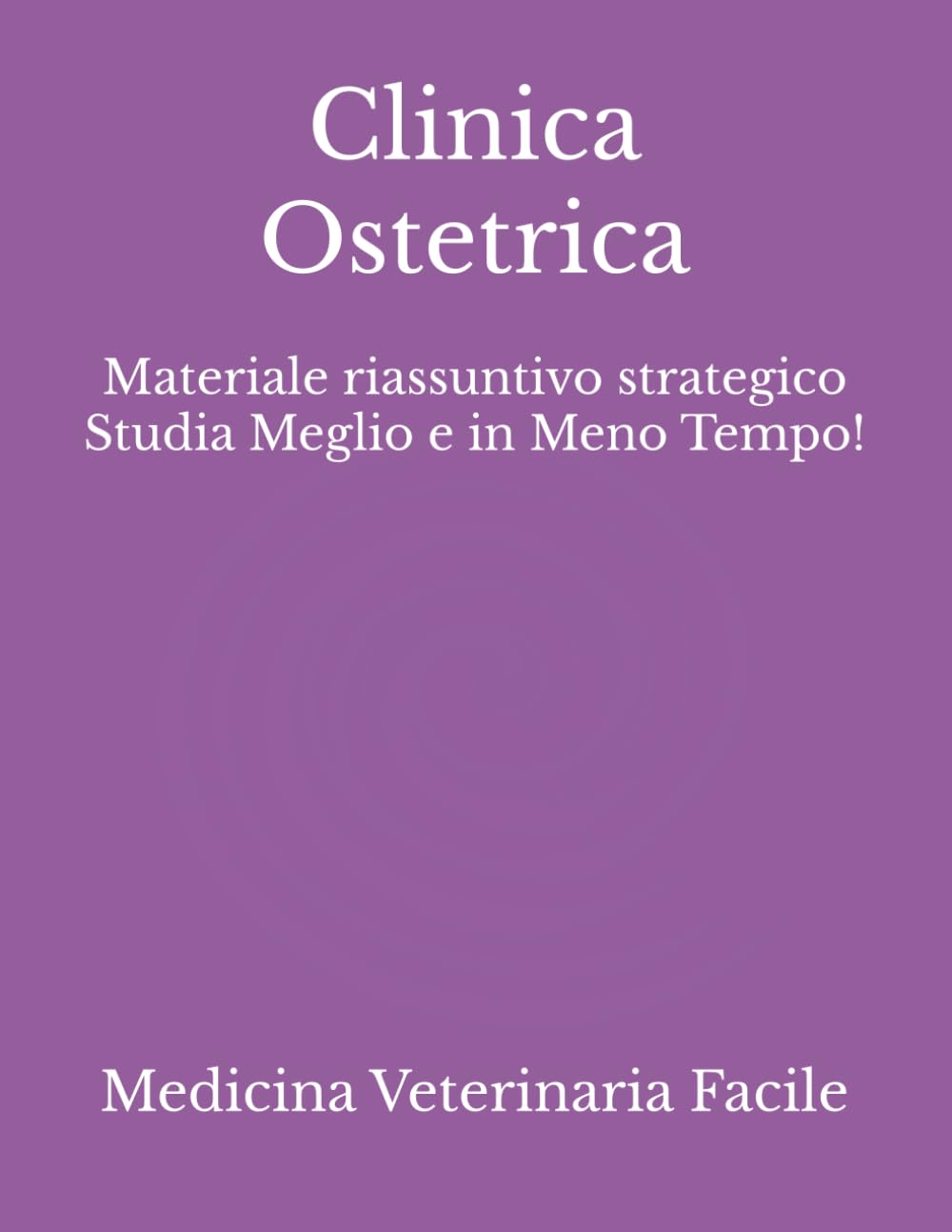 ler totalmente Clinica Ostetrica: Materiale riassuntivo strategico Studia Meglio e in Meno Tempo! (Medicina Veterinaria, Tecniche di allevamento animale, Scienze animali e produzioni zootecniche) (Italian Edition)