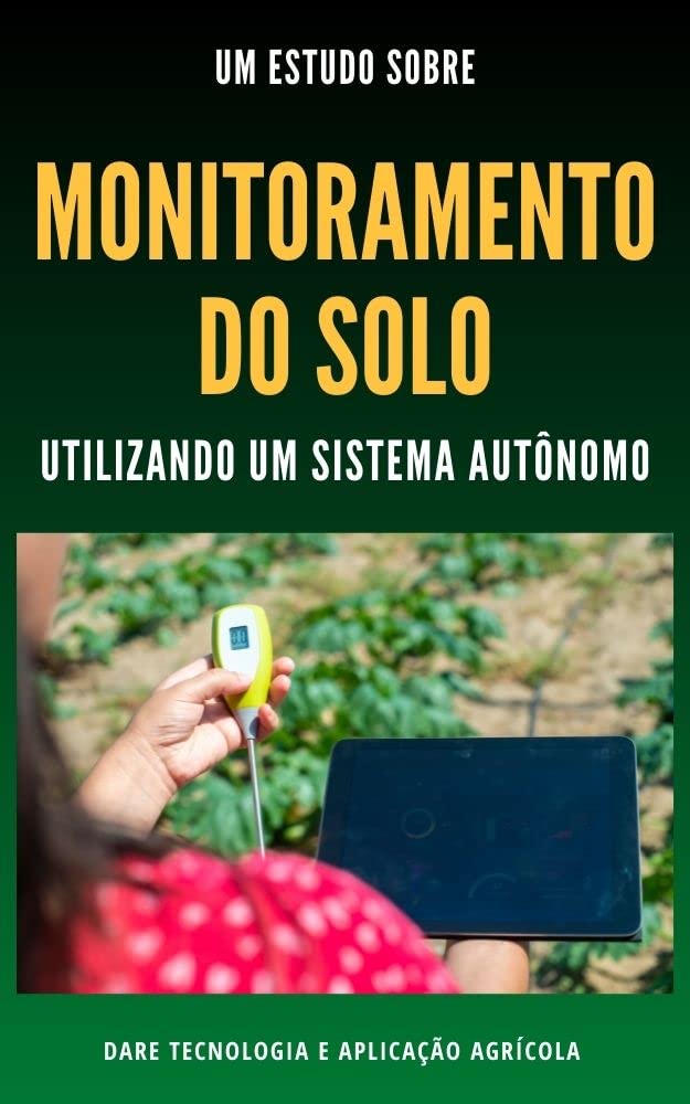 ler totalmente MONITORAMENTO DO SOLO | Estudo do Solo utilizando um Sistema Autonomo