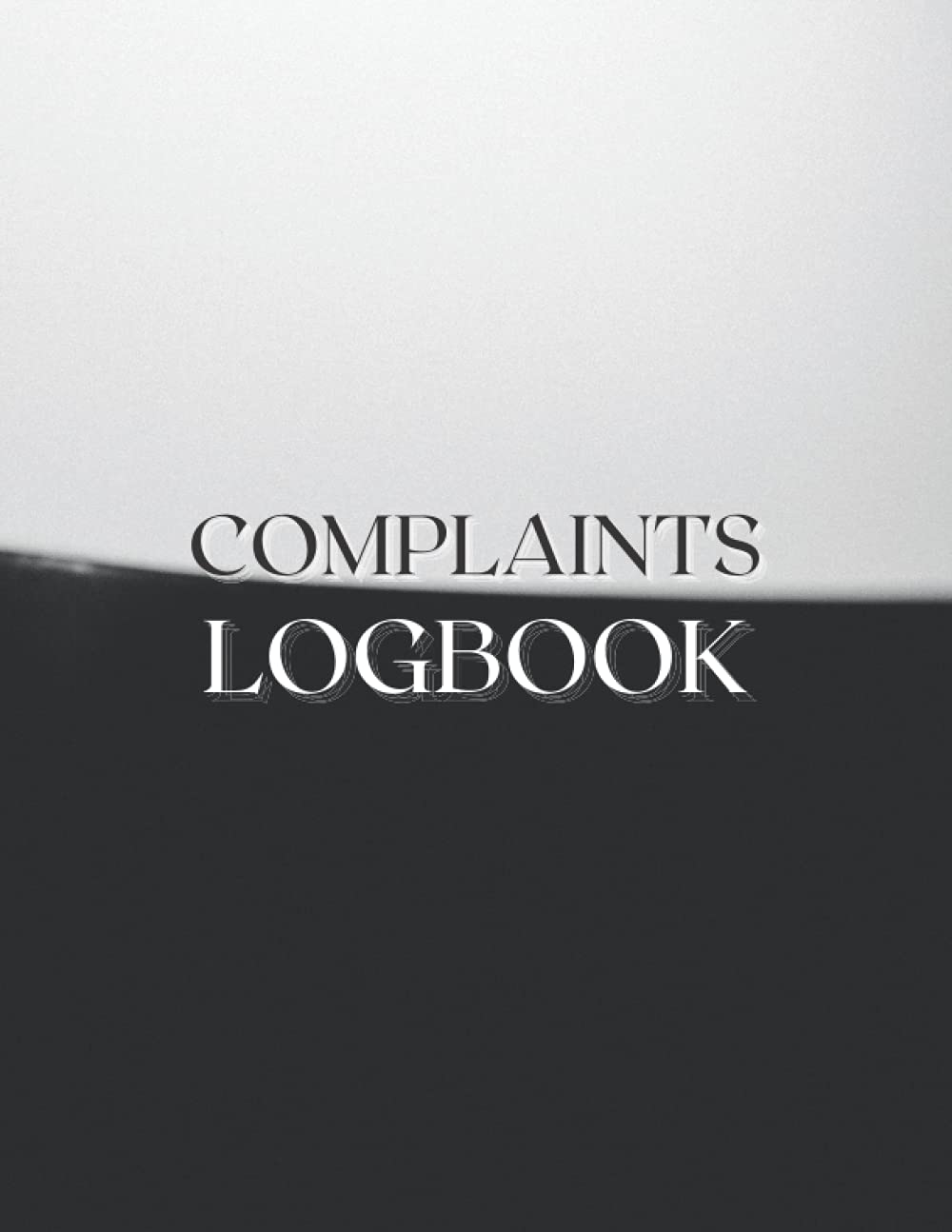 Complaints Logbook: Clients Complaints Tracking Notebook, Book To Keep And Track Complaint Follow up | A Journal To Keep Track of Your Customer Complaints A Perfect Log for Small Business. baixar livro de graça