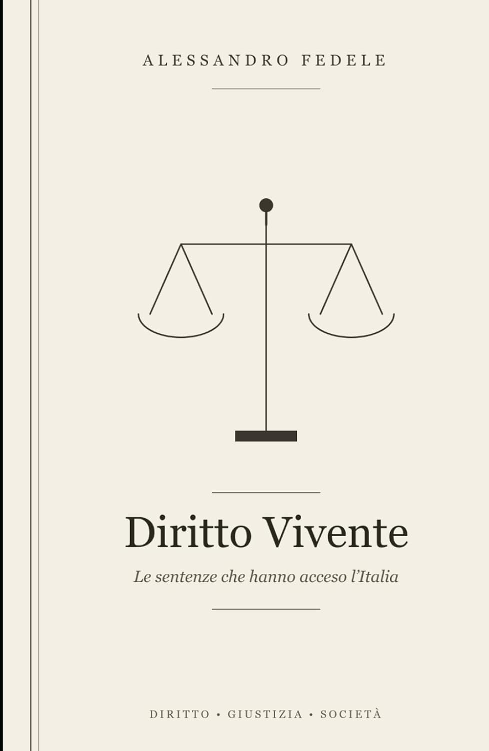 Diritto Vivente: Le sentenze che hanno acceso l'Italia (Italian Edition) baixar o livro de graça