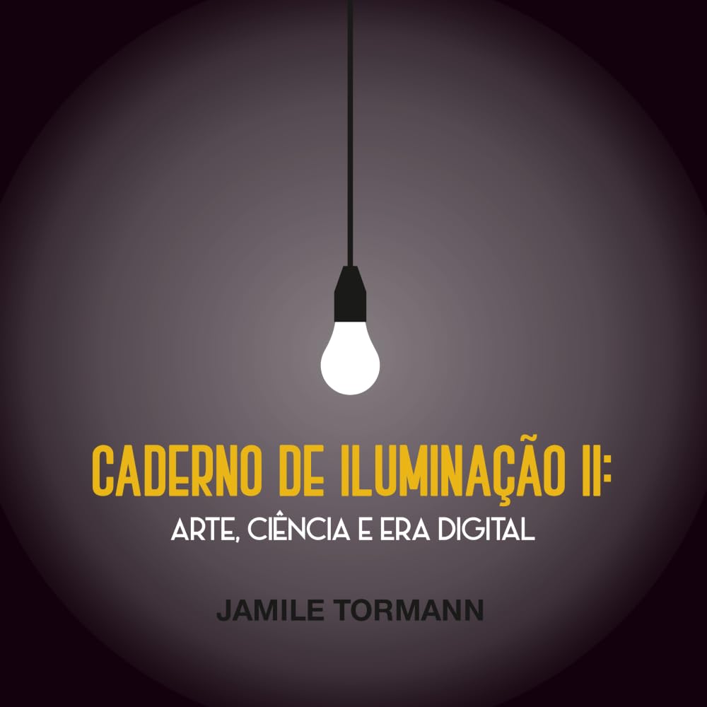 ler totalmente Caderno de Iluminação II: arte, ciência e a era digital (Portuguese Edition)