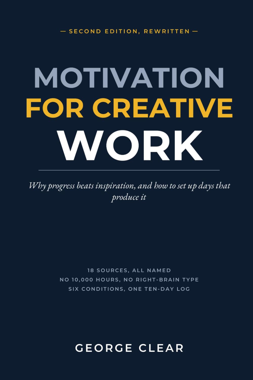 Motivation for Creative Work: Why Progress Beats Inspiration, and How to Set Up Days That Produce It baixar o livro de graça