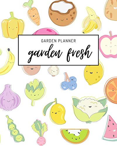 ler totalmente Garden Planner - Garden Fresh: Organizer for your self grown fruit, veggies and plants - track your seeding, plan the layout, record monthly and weekly tasks, log your harvest, and much more...