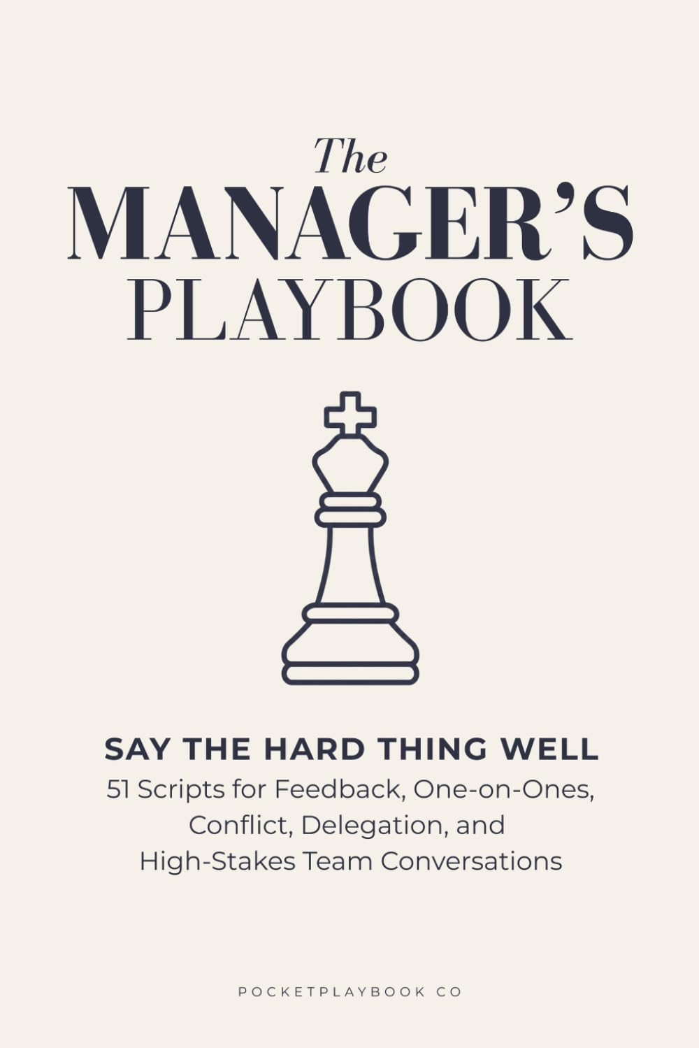 The Manager's Playbook: Say the Hard Thing Well: 51 Scripts for Feedback, One-on-Ones, Conflict, Delegation, and High-Stakes Team Conversations baixar livro de graça