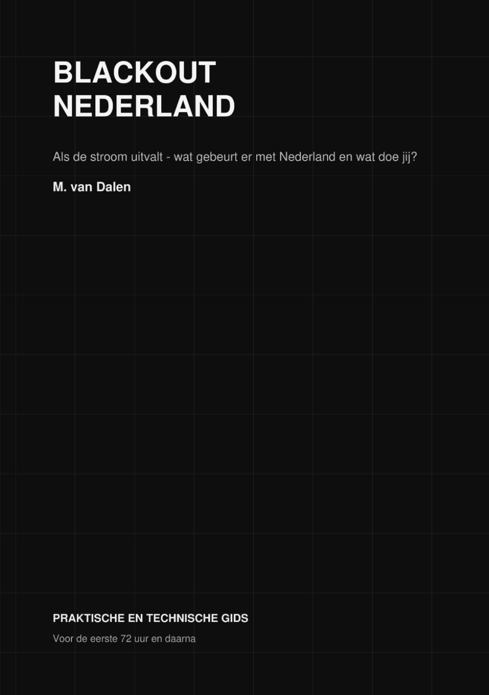 BLACKOUT NEDERLAND: Als de stroom uitvalt - wat gebeurt er met Nederland en wat doe jij? (Dutch Edition) baixar o livro de graça