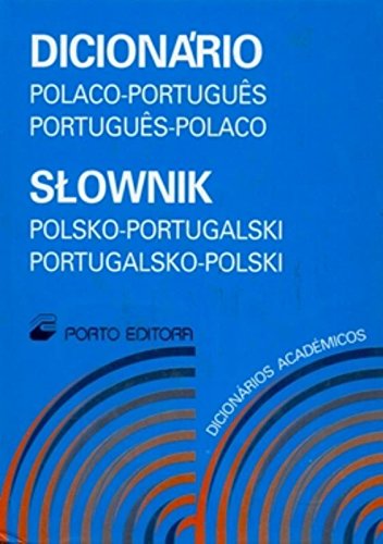 Dicionario Academicos Polaco-Portugues & Portugues-Polaco: Polish-Portuguese & Portuguese-Polish Academic Dictionary baixar o livro de graça
