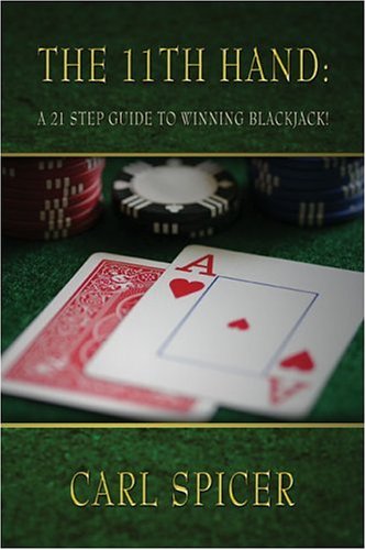 The 11th Hand: A 21 Step Guide to Winning BlackJack! baixar o livro de graça