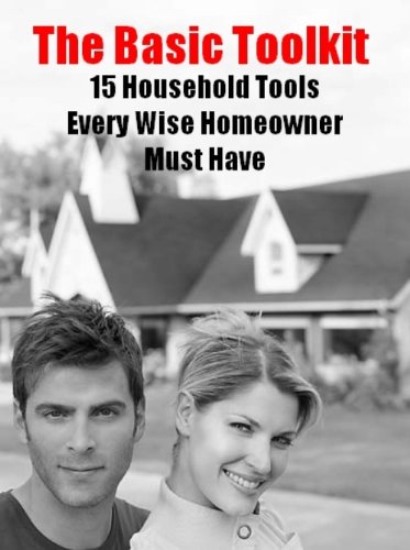 The Basic Toolkit 15 Household Tools Every Wise Homeowners Must Have (English Edition) baixar livro de graça
