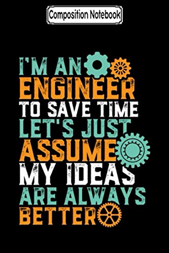 Composition Notebook: Funny engineering humor i'm an engineer Journal Notebook Blank Lined Ruled 6x9 100 Pages
