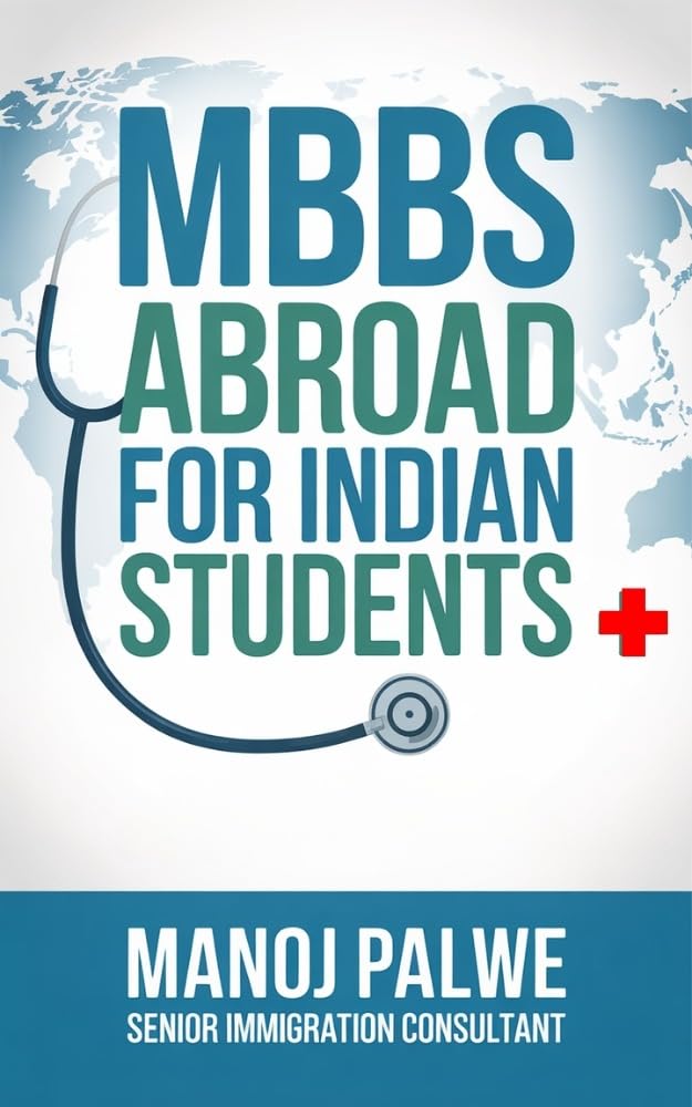 MBBS Abroad for Indian Students 2026: NMC-Approved Universities, Country-Wise Costs, FMGE Strategy and Fraud Protection Guide — 2026 Edition (Series 4... ALTERNATIVE DESTINATIONS) (English Edition) baixar o livro de graça