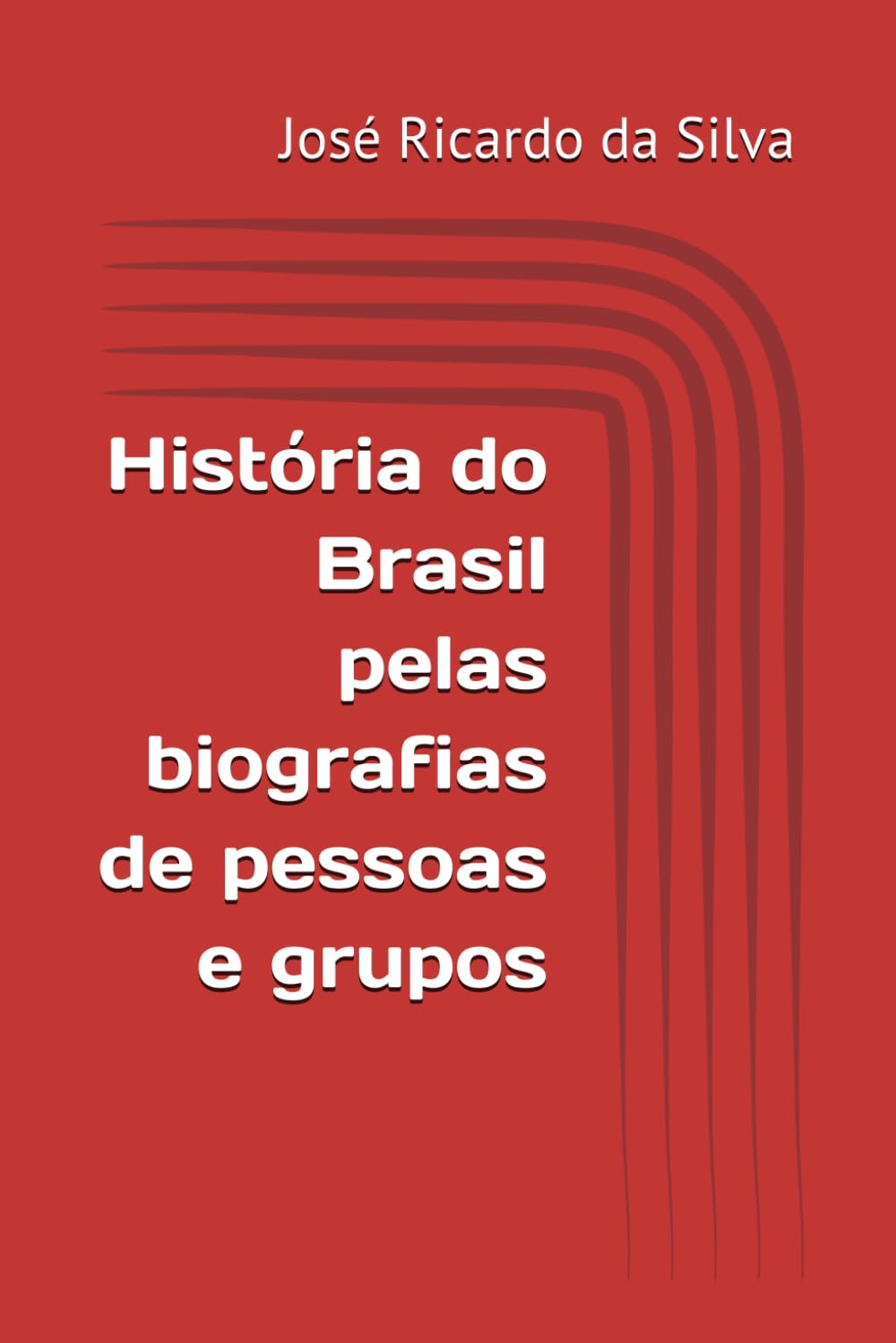 capítulo por capítulo baixar História do Brasil pelas biografias de pessoas e grupos