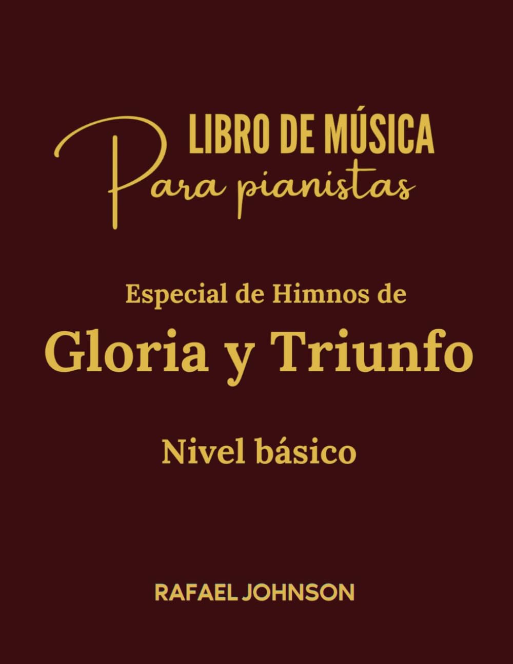 ler totalmente Libro de música para pianistas: Especial de Himnos de Gloria y Triunfo (Nivel básico) (Spanish Edition)