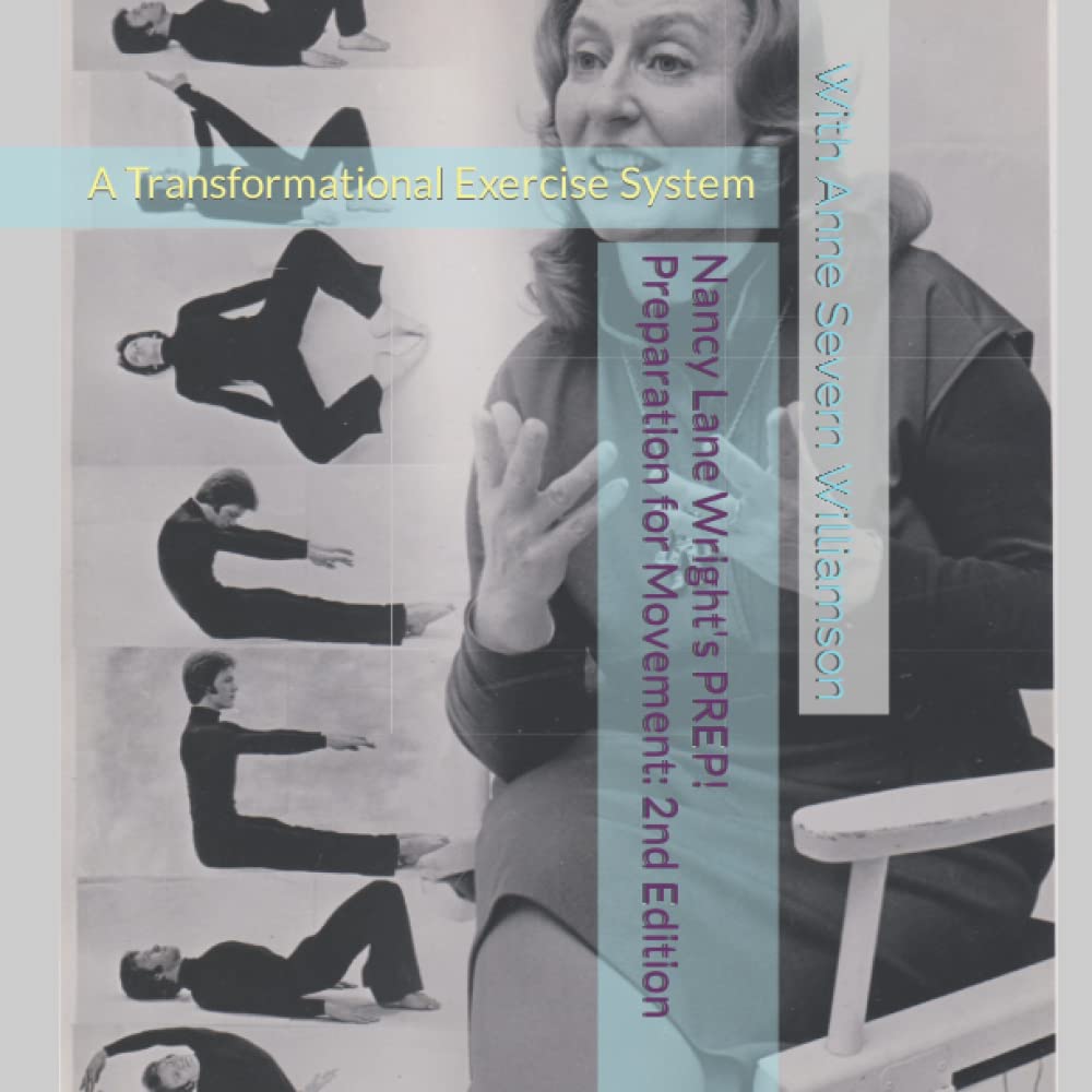 ler totalmente Nancy Lane Wright's PREP! Preparation for Movement: 2nd Edition: A Transformational Exercise System