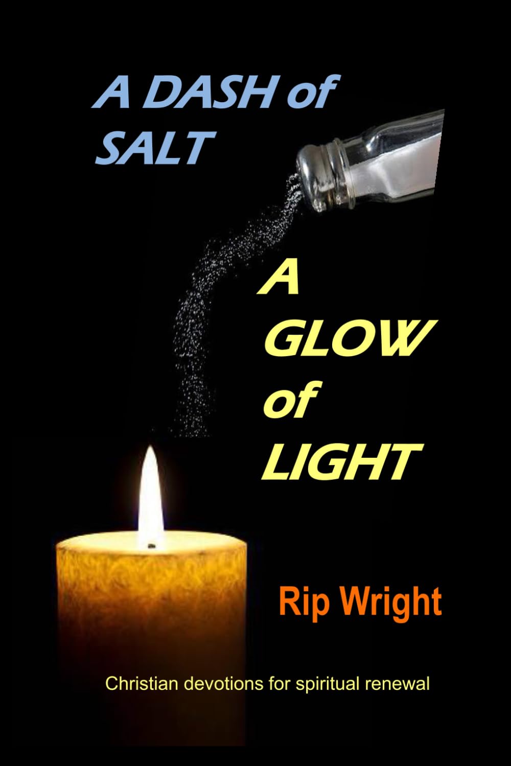 capítulo por capítulo baixar A Dash of Salt - A Glow of Light: Christian Devotions for Spiritual Renewal