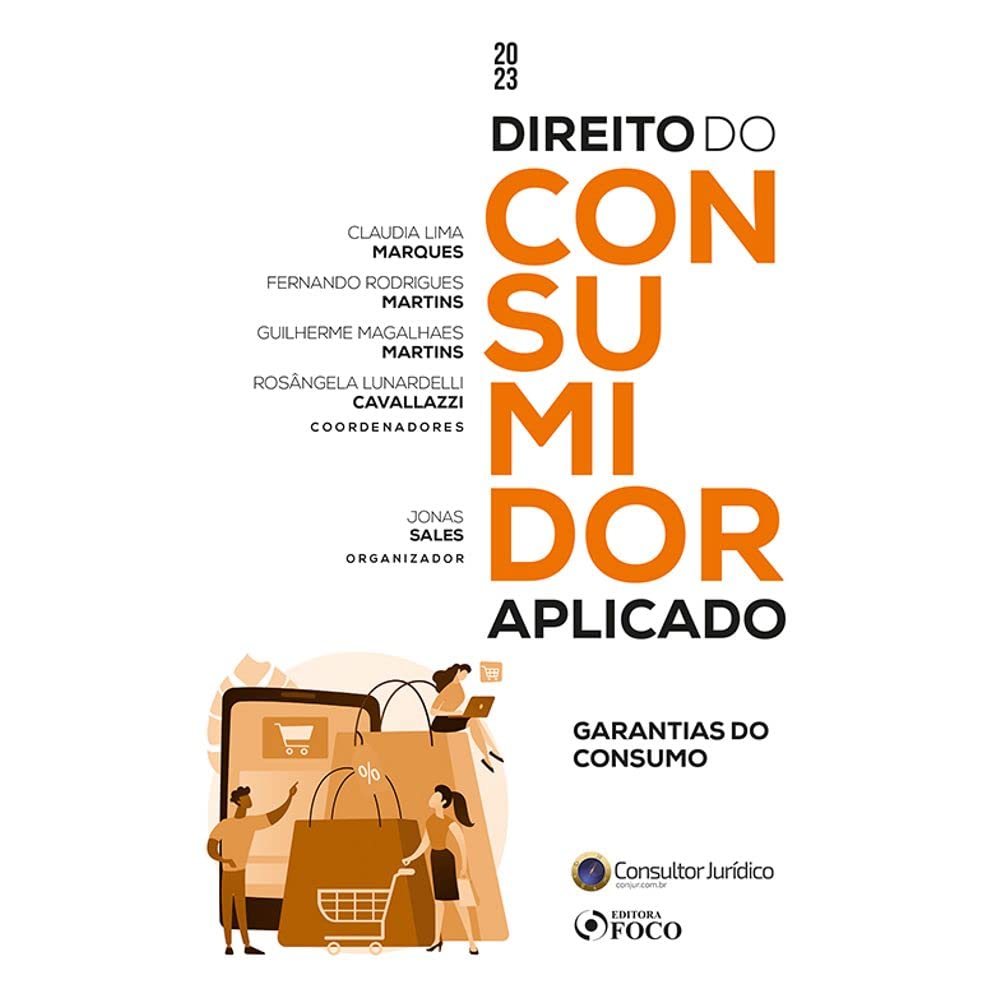 Direito do Consumidor Aplicado - Garantias de Consumo - 1ª Ed - 2023 baixar o livro de graça