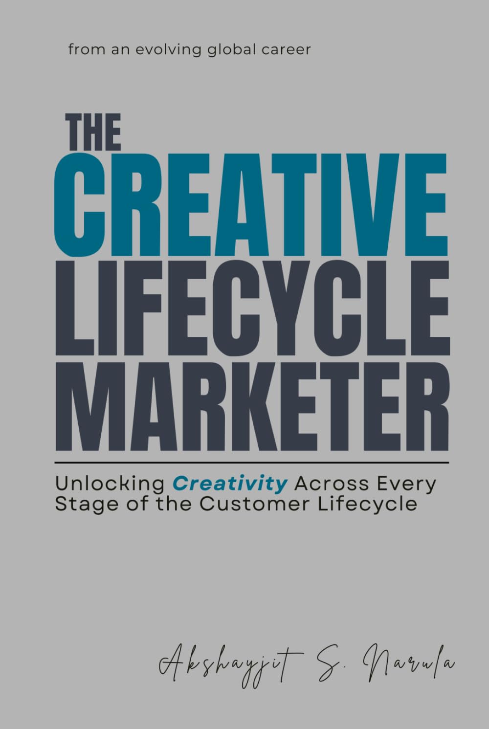 capítulo por capítulo baixar The Creative Lifecycle Marketer: Unlocking Creativity Across Every Stage of the Customer Lifecycle: from an evolving global career (Engineered for... built from the Field, Not the Classroom)
