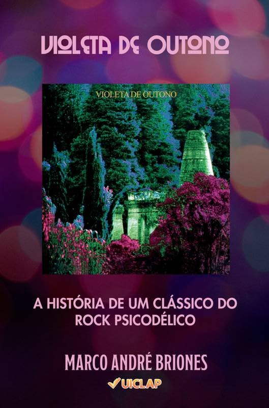 Violeta de Outono - A História de um Clássico do Rock Psicodélico