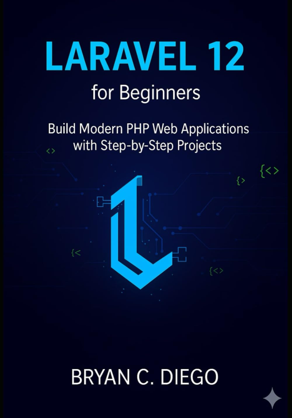 capítulo por capítulo baixar Laravel 12 for Beginners: Build Modern PHP Web Applications with Step-by-Step Projects