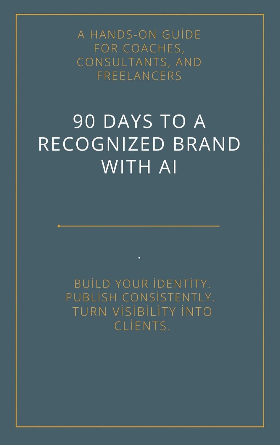 90 Days to a Recognized Brand with AI: A Hands-On Guide for Coaches, Consultants, and Freelancers (English Edition) baixar livro de graça
