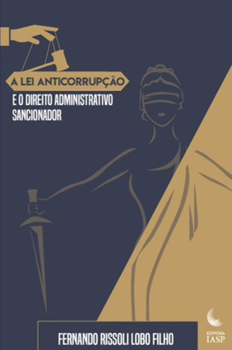 A Lei Anticorrupção e o Direito Administrativo Sancionador