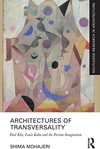capítulo por capítulo baixar Architectures of Transversality: Paul Klee, Louis Kahn and the Persian Imagination (Routledge Research in Architecture) (English Edition)