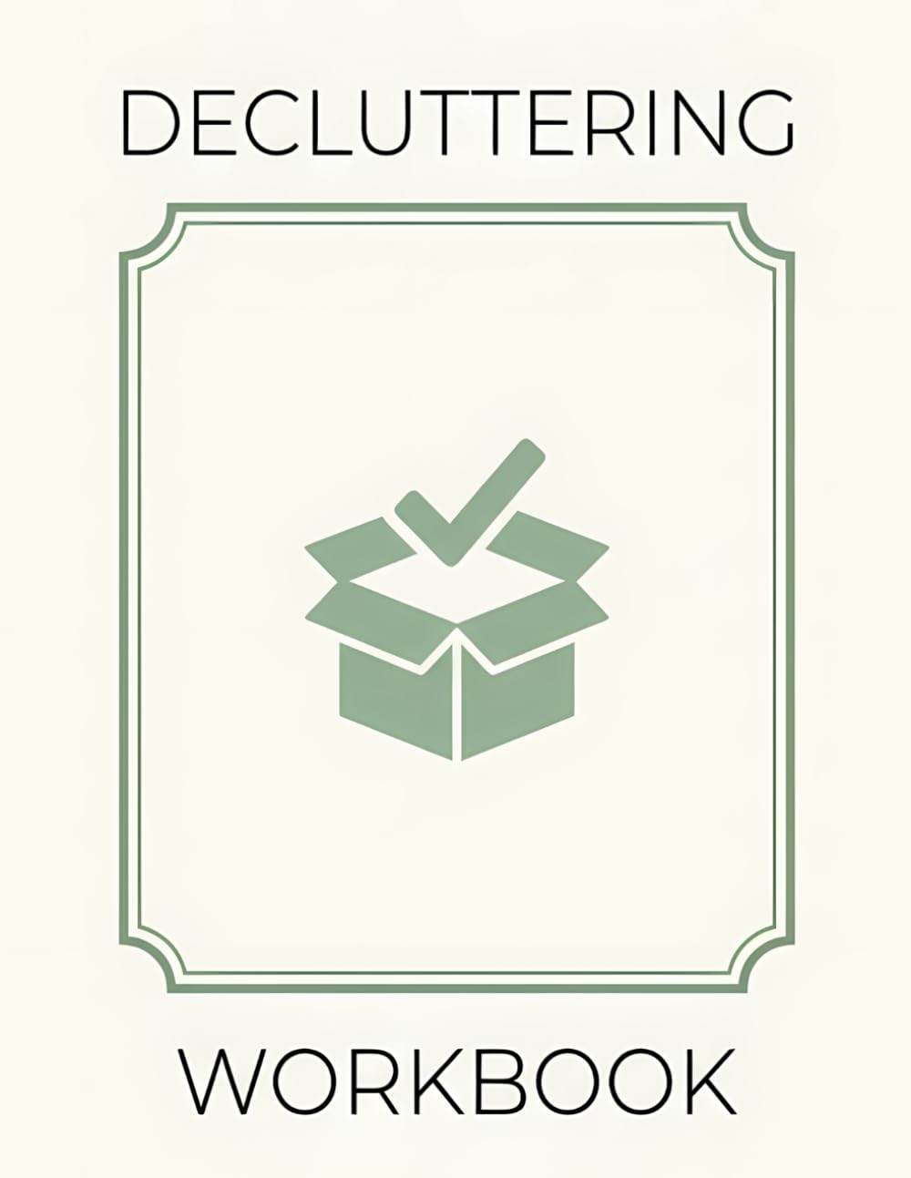Decluttering Workbook: A Room-by-Room Guide to a Simpler Home: Checklists and Habit Tracking for Clearing Clutter One Room, One Category and One Week at a Time baixar livro de graça
