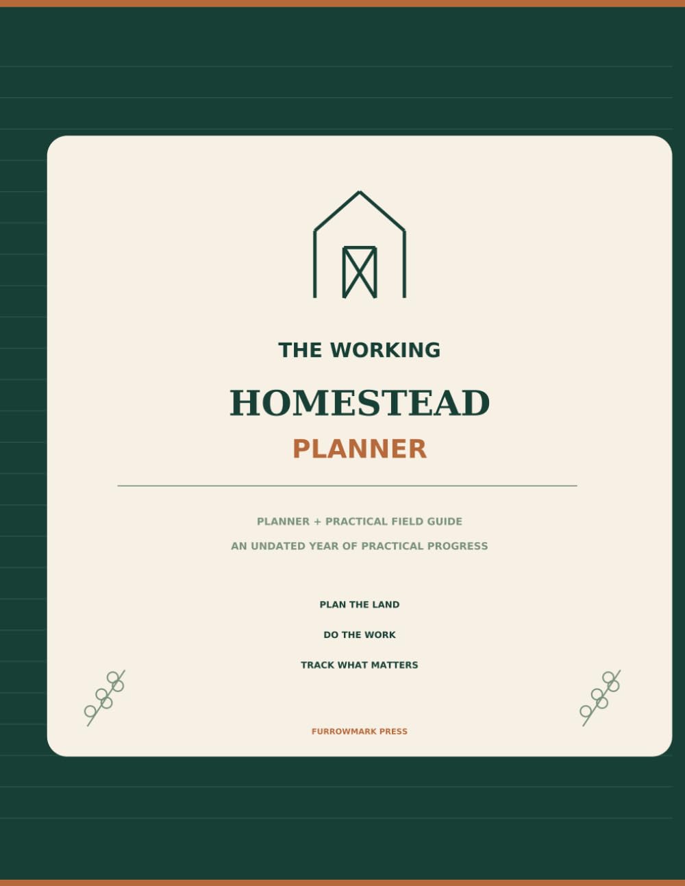 The Working Homestead Planner: An Undated Year of Practical Progress baixar o livro de graça