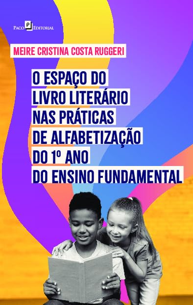 O Espaço do Livro Literário nas Práticas de Alfabetização do 1º ano do Ensino Fundamental