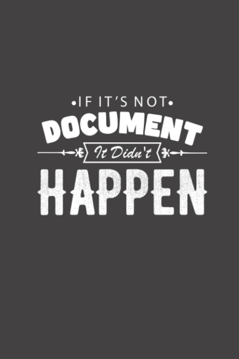 If It's Not Documented It Didn't Happen: Funny Blank Lined notebook For Coworker with funny sayings on cover, Funny Sarcastic and Witty Work Notebook For The Office baixar livro de graça
