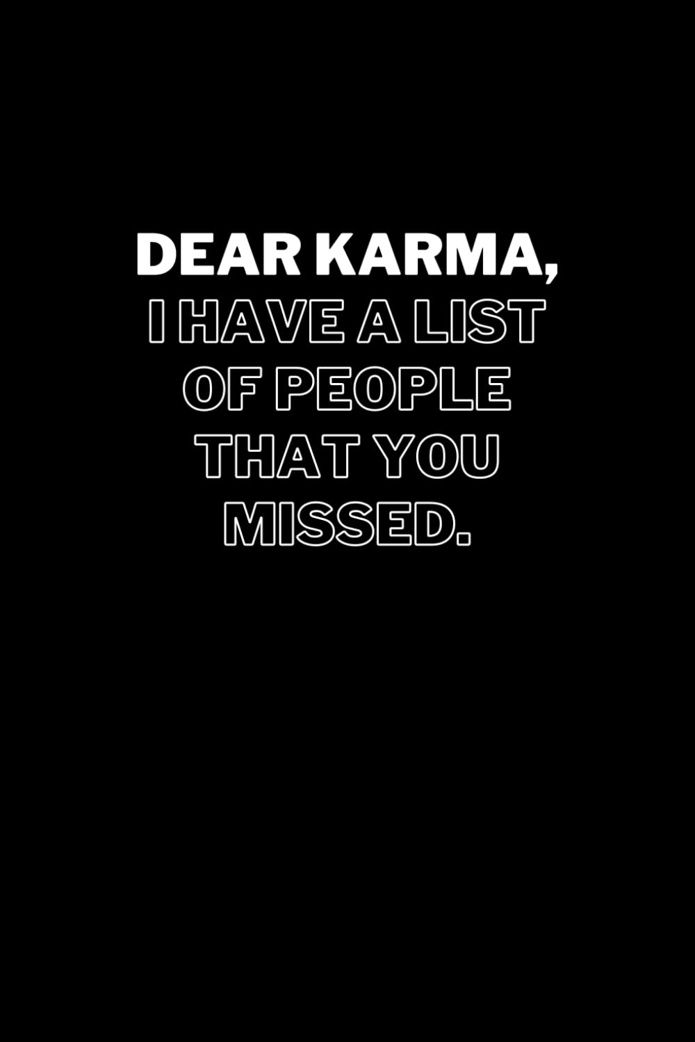 Dear Karma, I Have a List of People That You Missed: Funny 120 Page Journal/Notebook, Gift for Co-Workers, Friends & Family baixar livro de graça