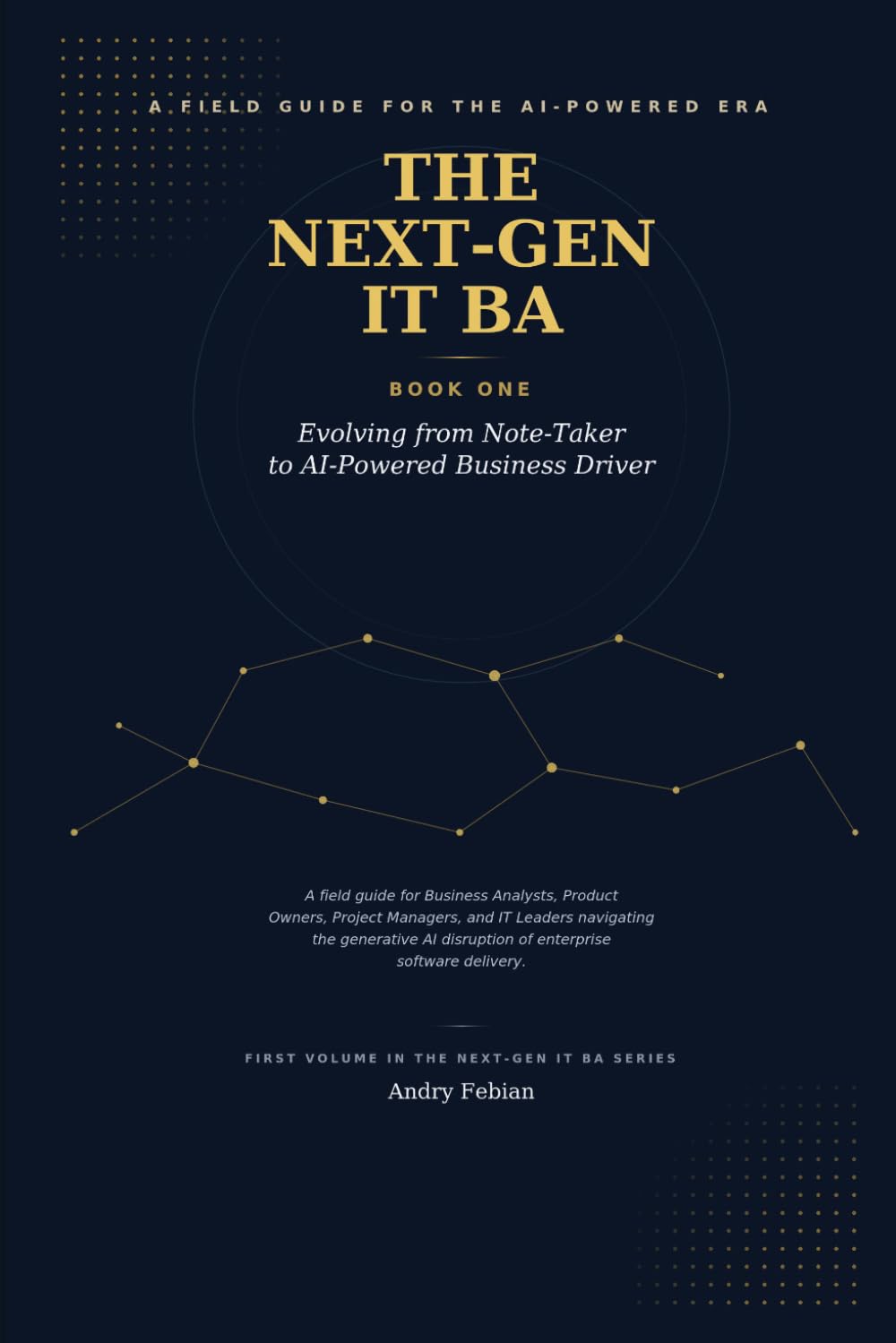 The Next-Gen IT BA: Evolving from Note-Taker to AI-Powered Business Driver baixar o livro de graça