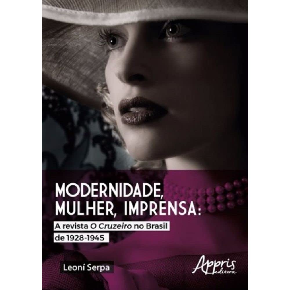 ler totalmente Modernidade, mulher, imprensa: a revista o cruzeiro no Brasil de 1928-1945