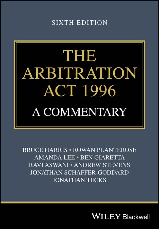 The Arbitration Act 1996: A Commentary (English Edition)