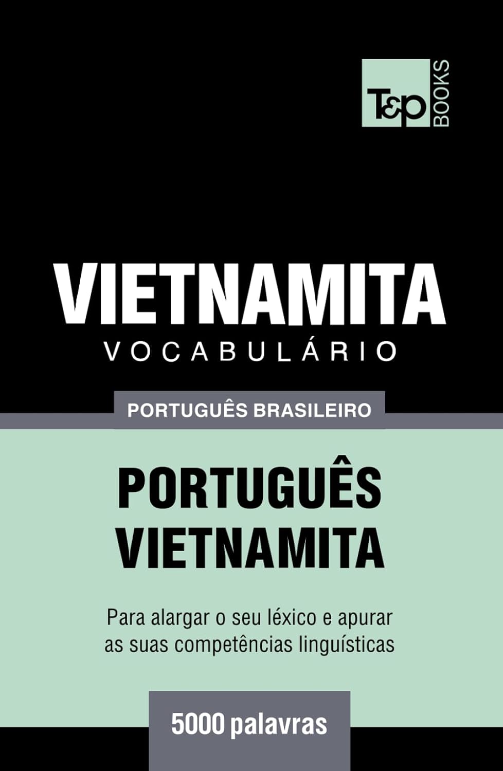 Vocabulário Português Brasileiro-Vietnamita - 5000 palavras (Brazilian Portuguese Collection) (Portuguese Edition) baixar livro de graça