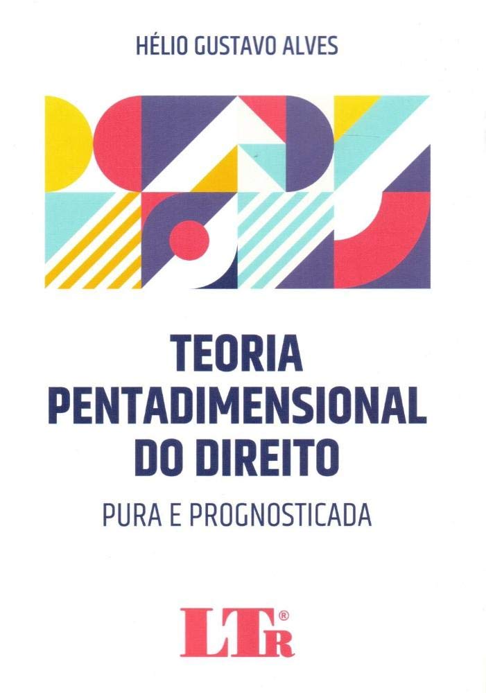 ler totalmente Teoria Pentadimensional Do Direito - Pura E Prognosticada