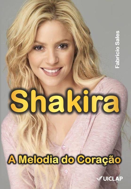 Shakira: A Melodia do Coração baixar livro de graça