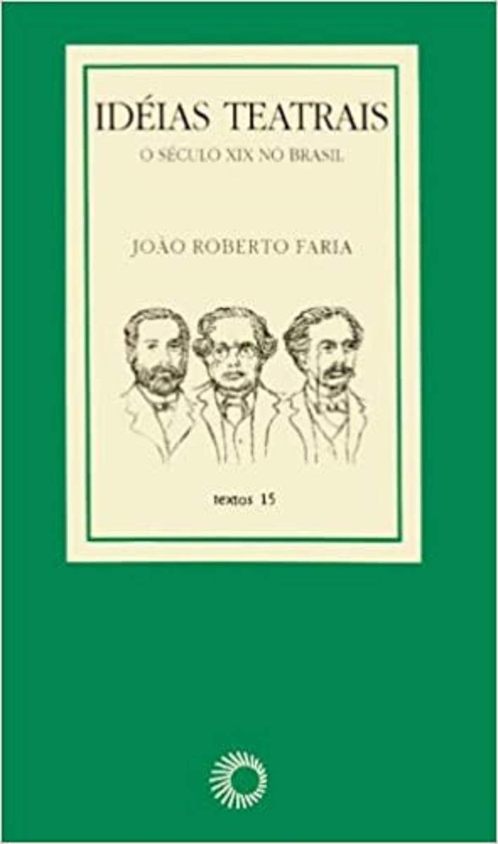 Ideias teatrais: o século XIX no Brasil