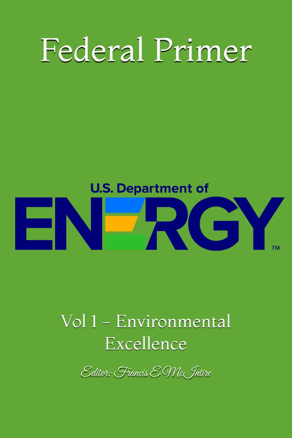 ler totalmente Federal Primer: Vol 1 - Environmental Excellence